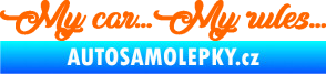 Samolepka My car my rules Fluorescentní oranžová