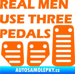 Samolepka Real men use three pedals Fluorescentní oranžová