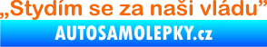 Samolepka Stydím se za naši vládu 001 Fluorescentní oranžová