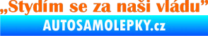 Samolepka Stydím se za naši vládu 004 Fluorescentní oranžová