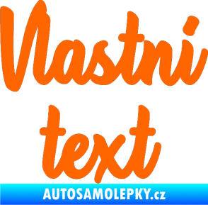 Samolepka Vlastní text - Astonia Fluorescentní oranžová