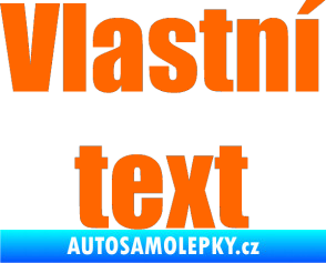 Samolepka Vlastní text - Impact Fluorescentní oranžová