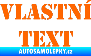 Samolepka Vlastní text - Stencil Fluorescentní oranžová