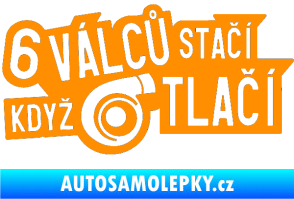Samolepka 6 válců stačí když turbo tlačí oranžová