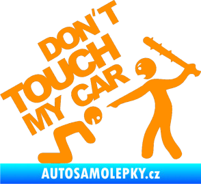 Samolepka Dont touch my car 003 oranžová