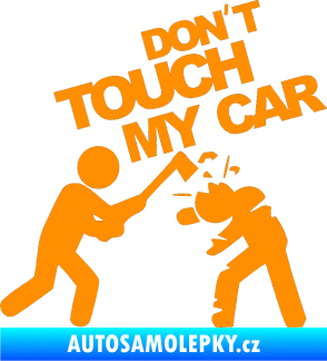 Samolepka Dont touch my car 004 oranžová