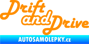 Samolepka Drift and drive nápis oranžová