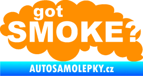 Samolepka Got smoke? nápis diesel dým oranžová