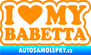 Samolepka I love my babeta oranžová