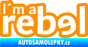 Samolepka I´m a rebel nápis oranžová