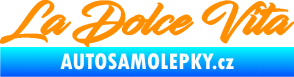 Samolepka La Dolce Vita nápis - Sladký Život oranžová