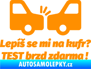 Samolepka Lepíš se mi na kufr, Test brzd zdarma oranžová
