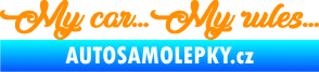 Samolepka My car my rules oranžová