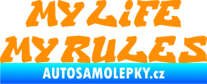 Samolepka My life My rules nápis můj život moje pravidla oranžová