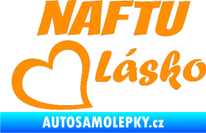 Samolepka Naftu Lásko oranžová