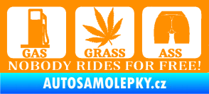 Samolepka Nobody rides for free! 002 Gas Grass Or Ass oranžová
