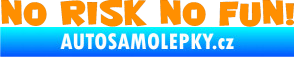 Samolepka No risk no fun 001 oranžová
