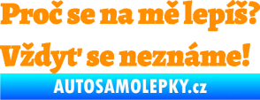 Samolepka Proč se na mě lepíš? Vždyť se neznáme! 001 oranžová
