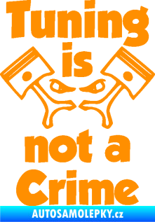 Samolepka Tuning is not a crime 002 oranžová