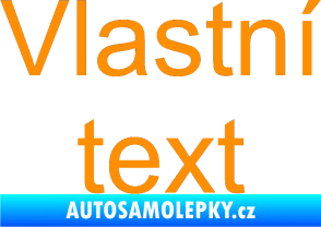 Samolepka Vlastní text - Arial oranžová