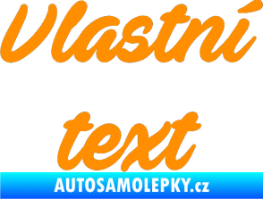 Samolepka Vlastní text - Ave Fedan oranžová