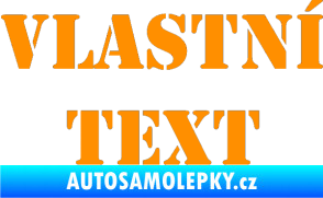 Samolepka Vlastní text - Stencil oranžová