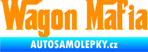 Samolepka Wagon Mafia 001 nápis oranžová
