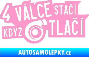 Samolepka 4 válce stačí když turbo tlačí světle růžová