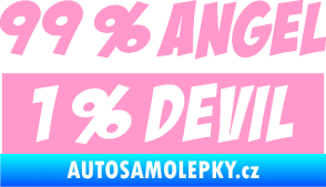 Samolepka 99% Angel, 1% Devil světle růžová