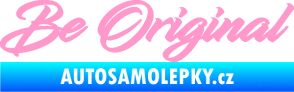 Samolepka Be Original nápis světle růžová
