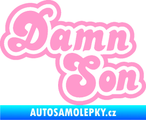 Samolepka Damn Son světle růžová