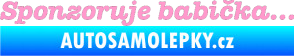 Samolepka Sponzoruje babička světle růžová