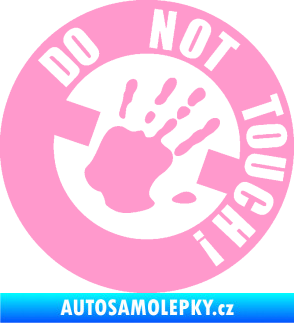 Samolepka Do not touch! Nápis světle růžová