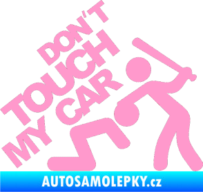 Samolepka Dont touch my car 001 světle růžová