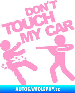 Samolepka Dont touch my car 008 světle růžová