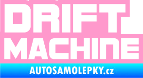 Samolepka Drift Machine nápis světle růžová