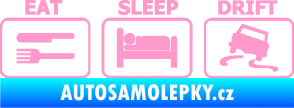 Samolepka Eat sleep drift 001 světle růžová