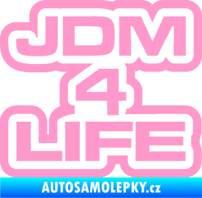 Samolepka JDM 4 life nápis světle růžová
