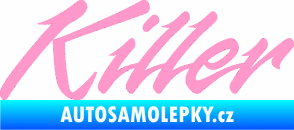 Samolepka Killer nápis světle růžová