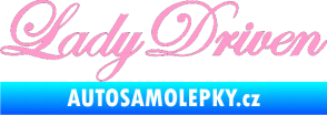 Samolepka Lady driven 003 nápis v řádce světle růžová