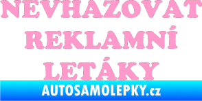 Samolepka Nevhazovat reklamní letáky světle růžová