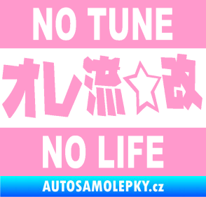 Samolepka No tune no life 002 světle růžová
