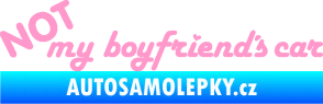 Samolepka Not my boyfriends car světle růžová