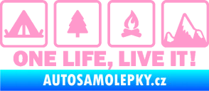Samolepka One life, live it kempování s nápisem světle růžová