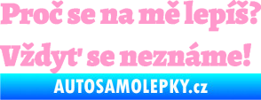 Samolepka Proč se na mě lepíš? Vždyť se neznáme! 001 světle růžová