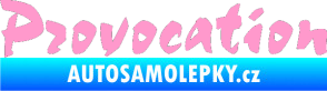 Samolepka Provocation světle růžová