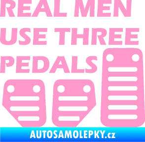 Samolepka Real men use three pedals světle růžová