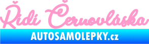 Samolepka Řídí černovláska nápis světle růžová