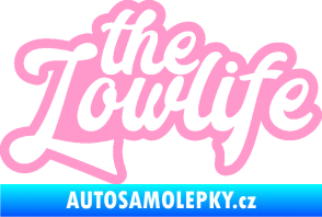 Samolepka The lowlife nápis světle růžová