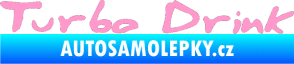 Samolepka Turbo drink světle růžová
